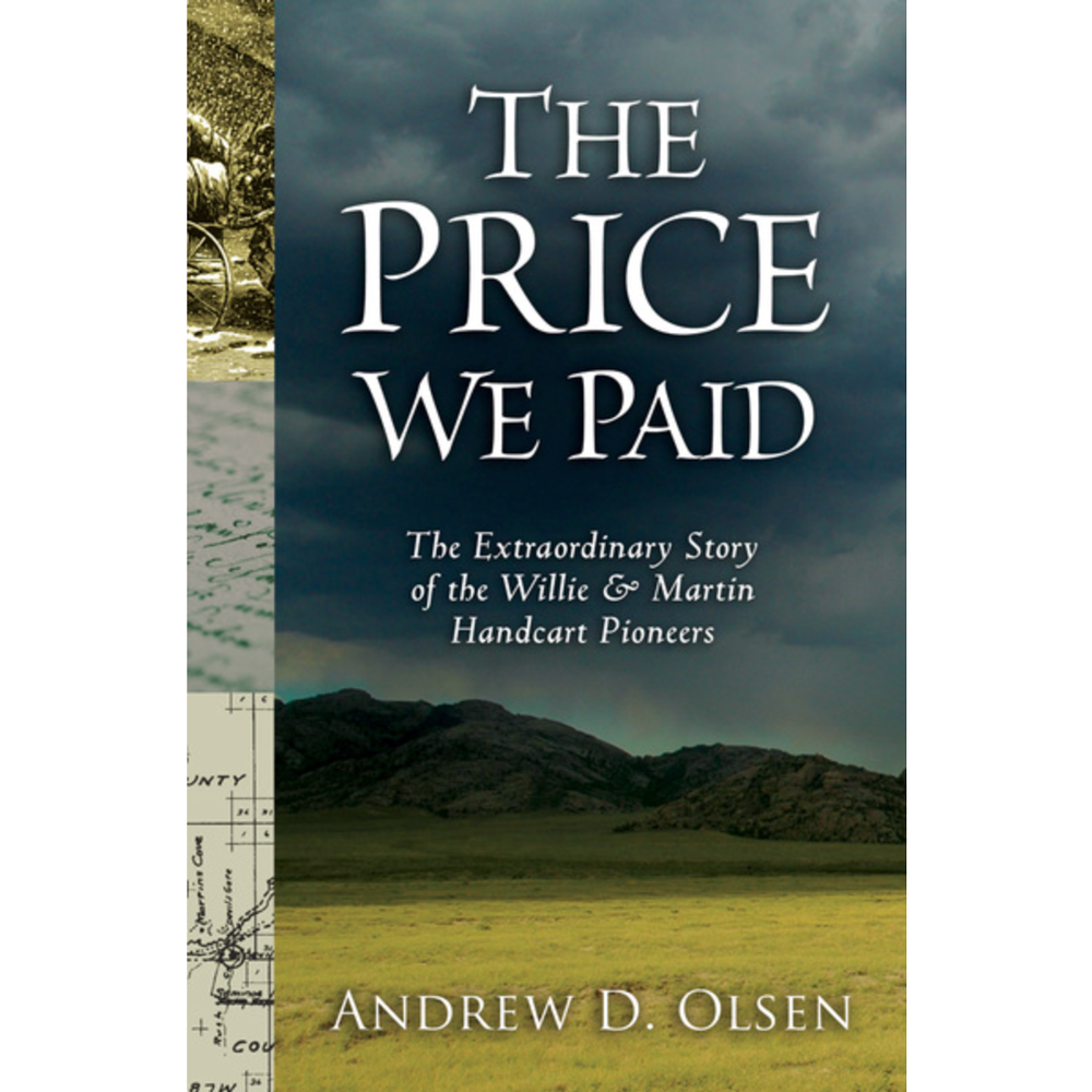 The Price We Paid: The Extraordinary Story of the Willie and Martin Handcart Pioneers