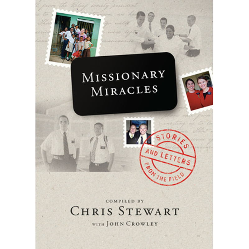 Missionary Miracles: Stories and Letters from the Field