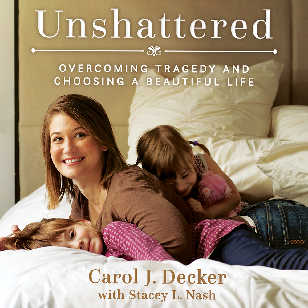 Unshattered: Overcoming Tragedy and Choosing a Beautiful Life, , large image number 1