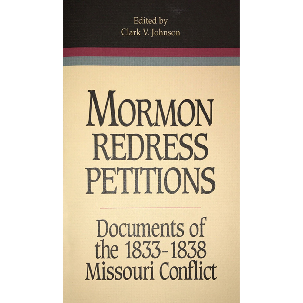 Mormon Redress Petitions: Documents of the 1833-1838 Missouri Conflict, , large image number 0