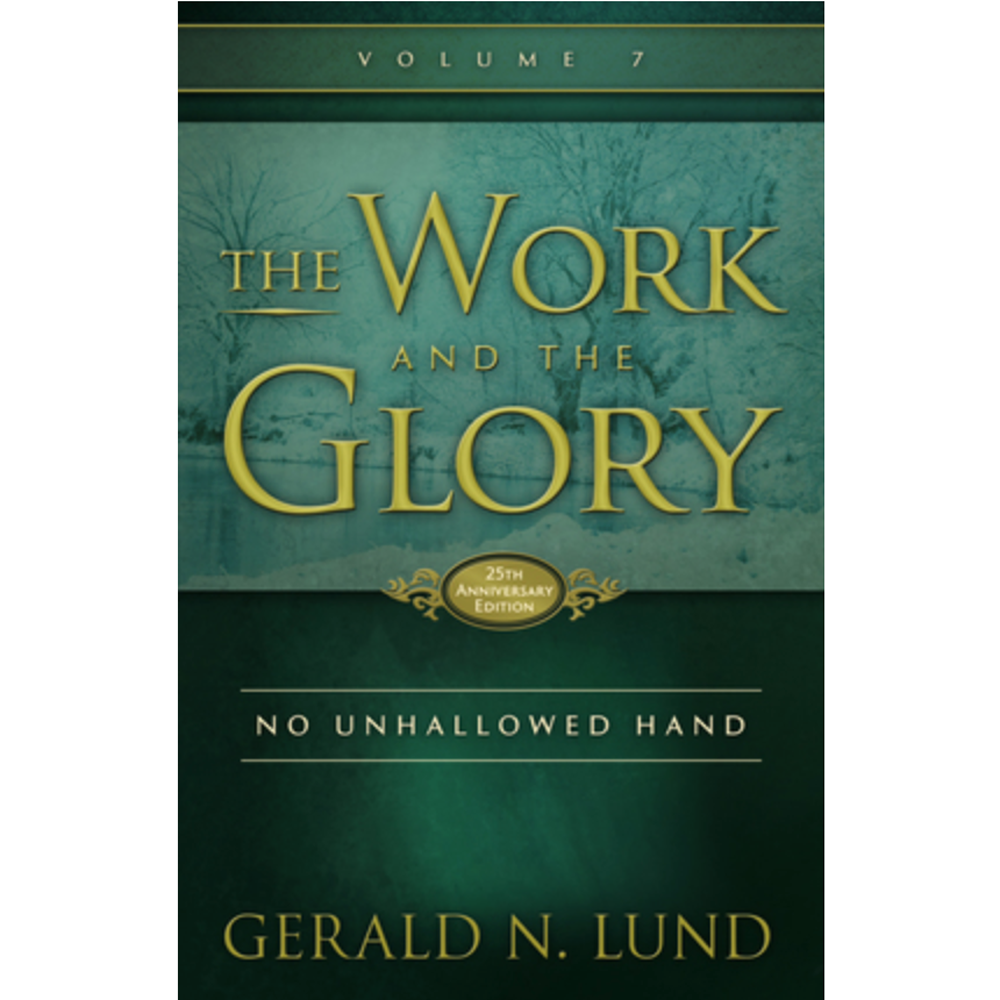 The Work and the Glory, Vol. 7: No Unhallowed Hand, , large image number 0