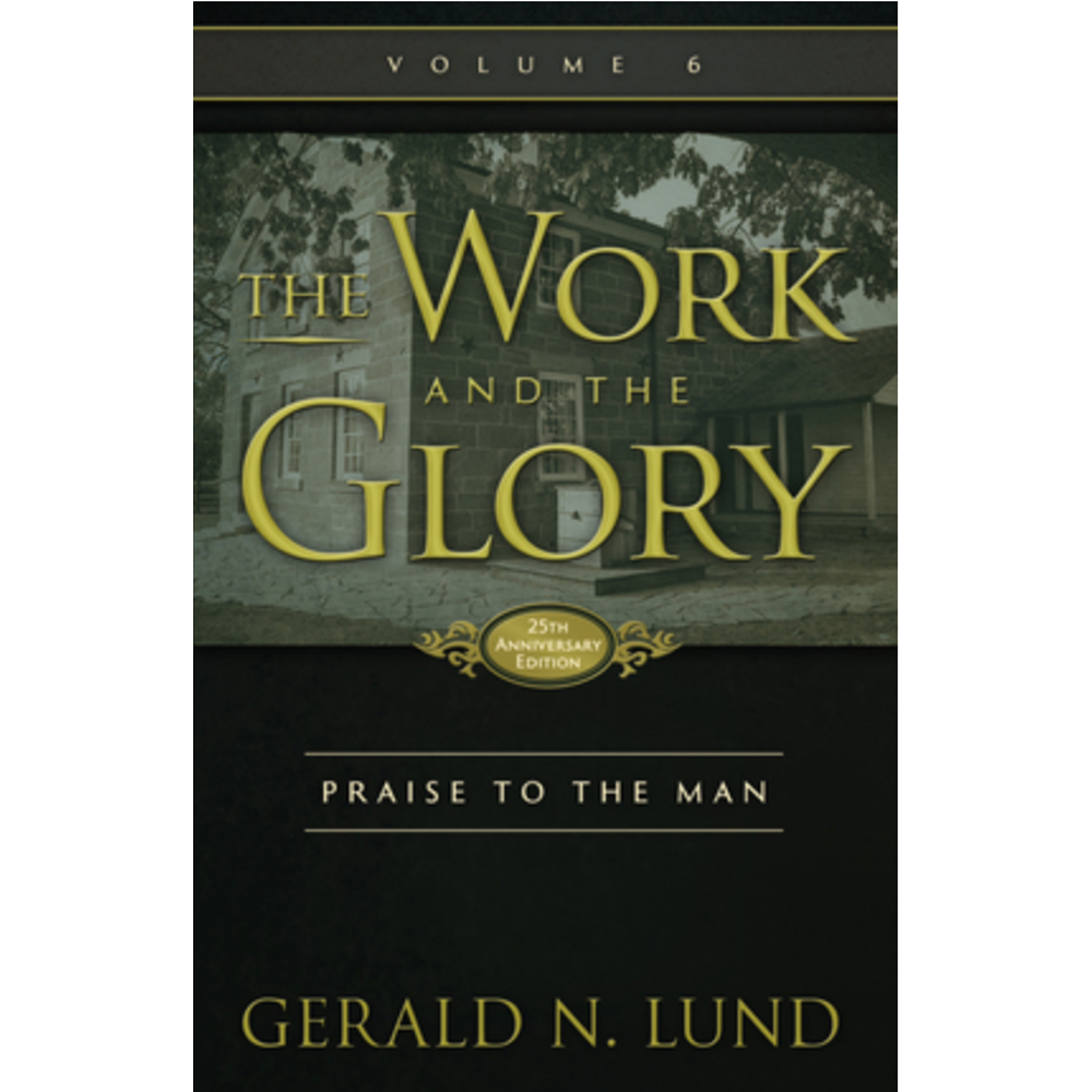 The Work and the Glory, Vol. 6: Praise to the Man, , large image number 0