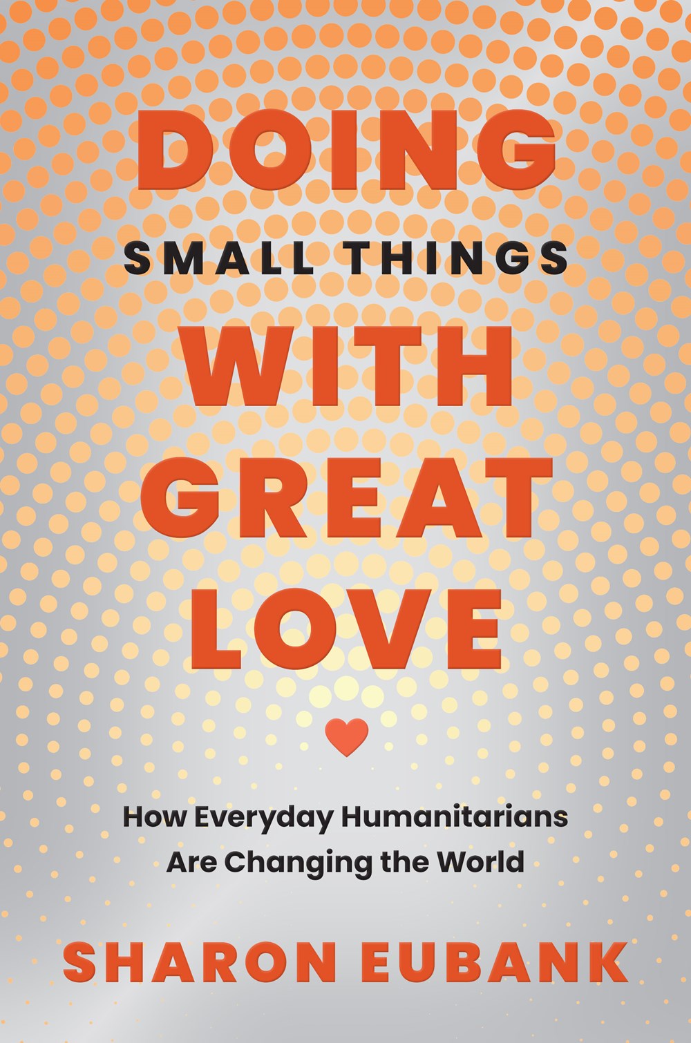 Doing Small Things with Great Love, , large image number 0