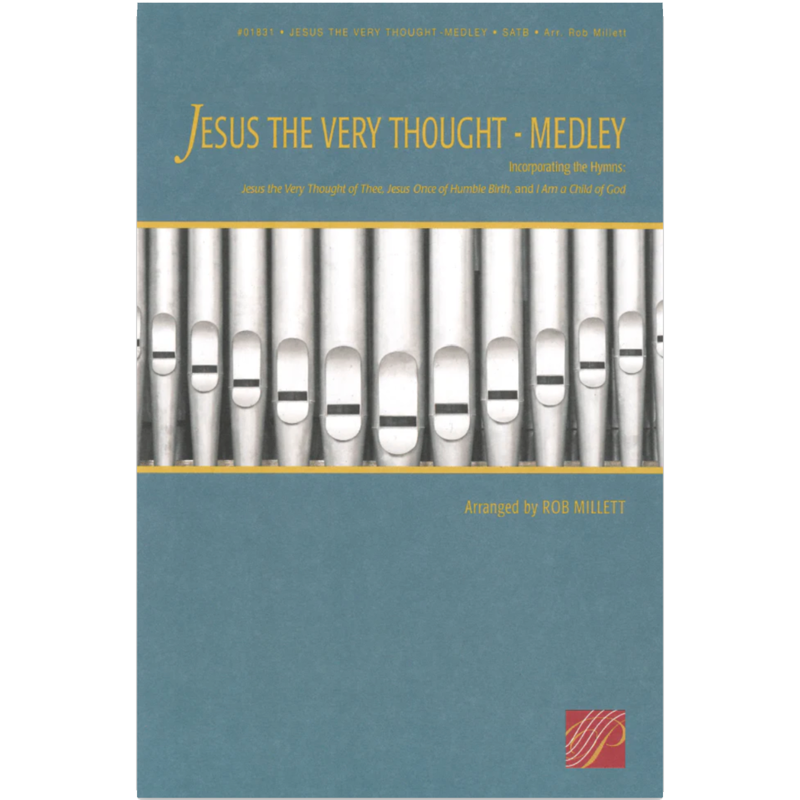 Jesus the Very Thought of Thee SATB Medley Sheet Music, , large image number 0