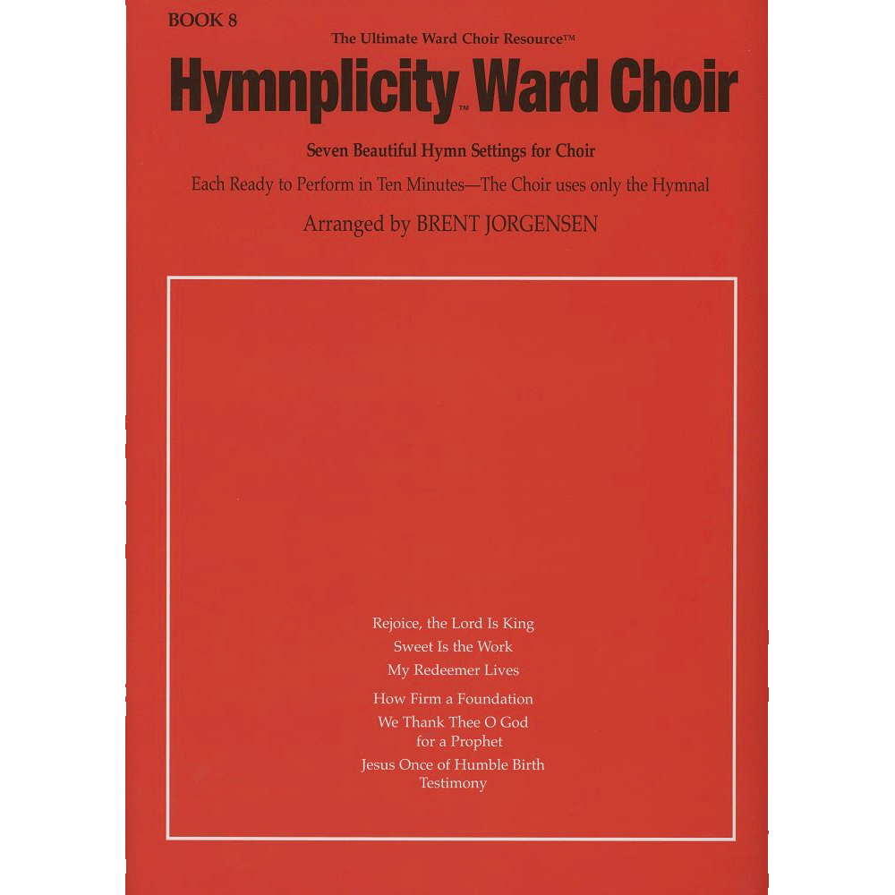 Hymnplicity Ward Choir Songbook, Book 8