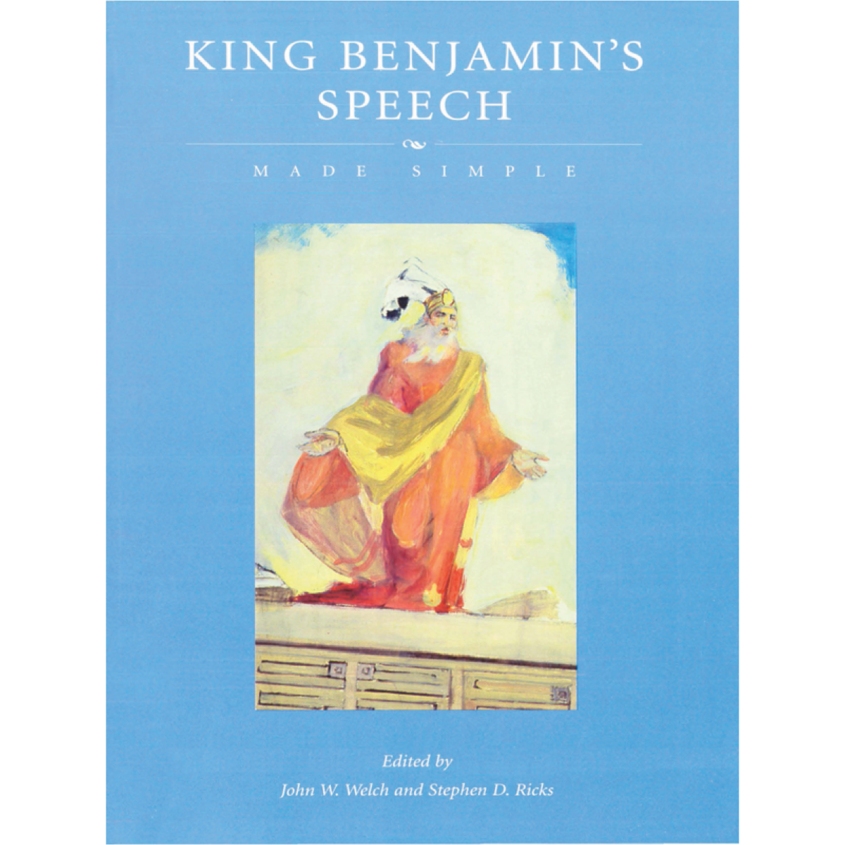King Benjamin's Speech Made Simple