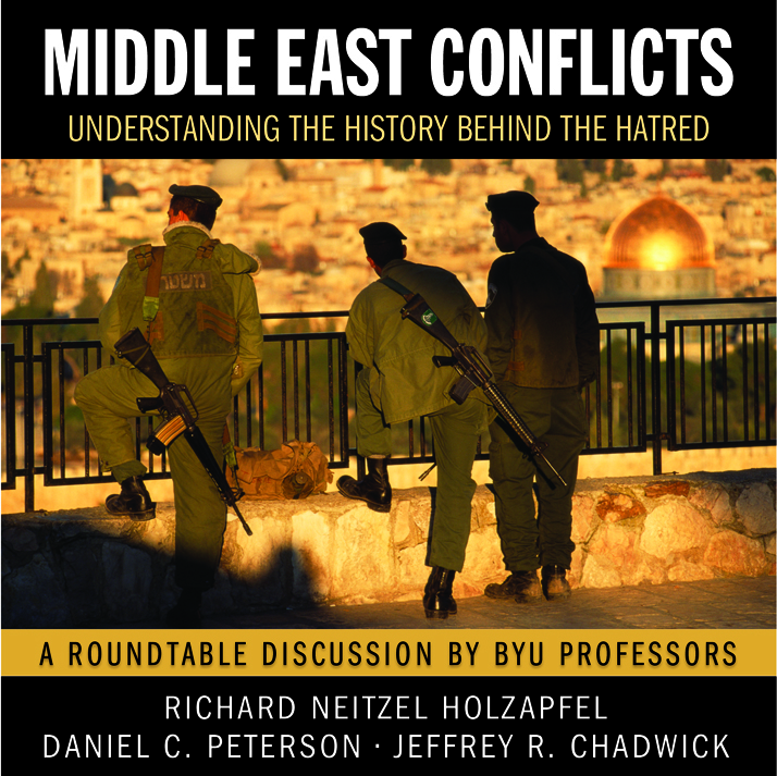 Middle East Conflicts: An LDS Perspective on the History of Hatred, , large image number 0