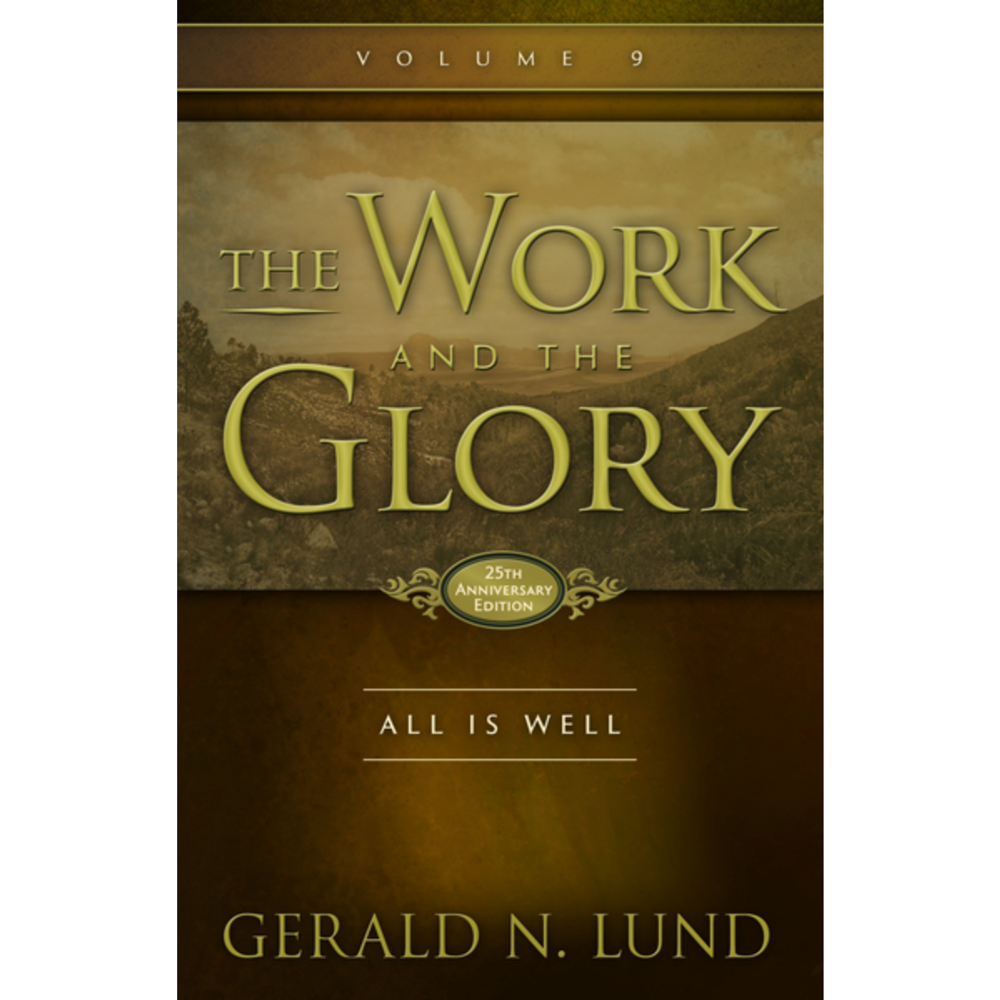 The Work and the Glory, Vol. 9: All is Well