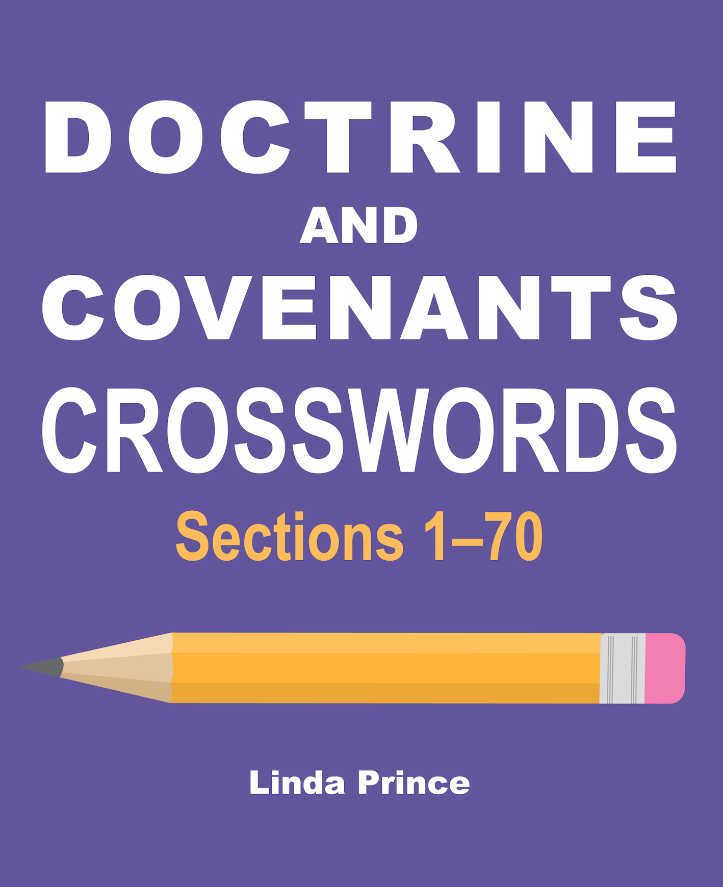 Doctrine and Covenants Crosswords: Sections 1-70