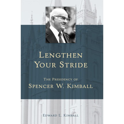 Lengthen Your Stride The Presidency Of Spencer W Kimball C24, , large image number 0