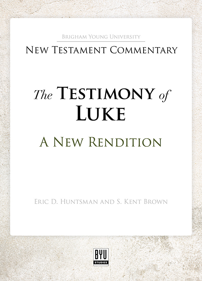 The Testimony of Luke: A New Rendition