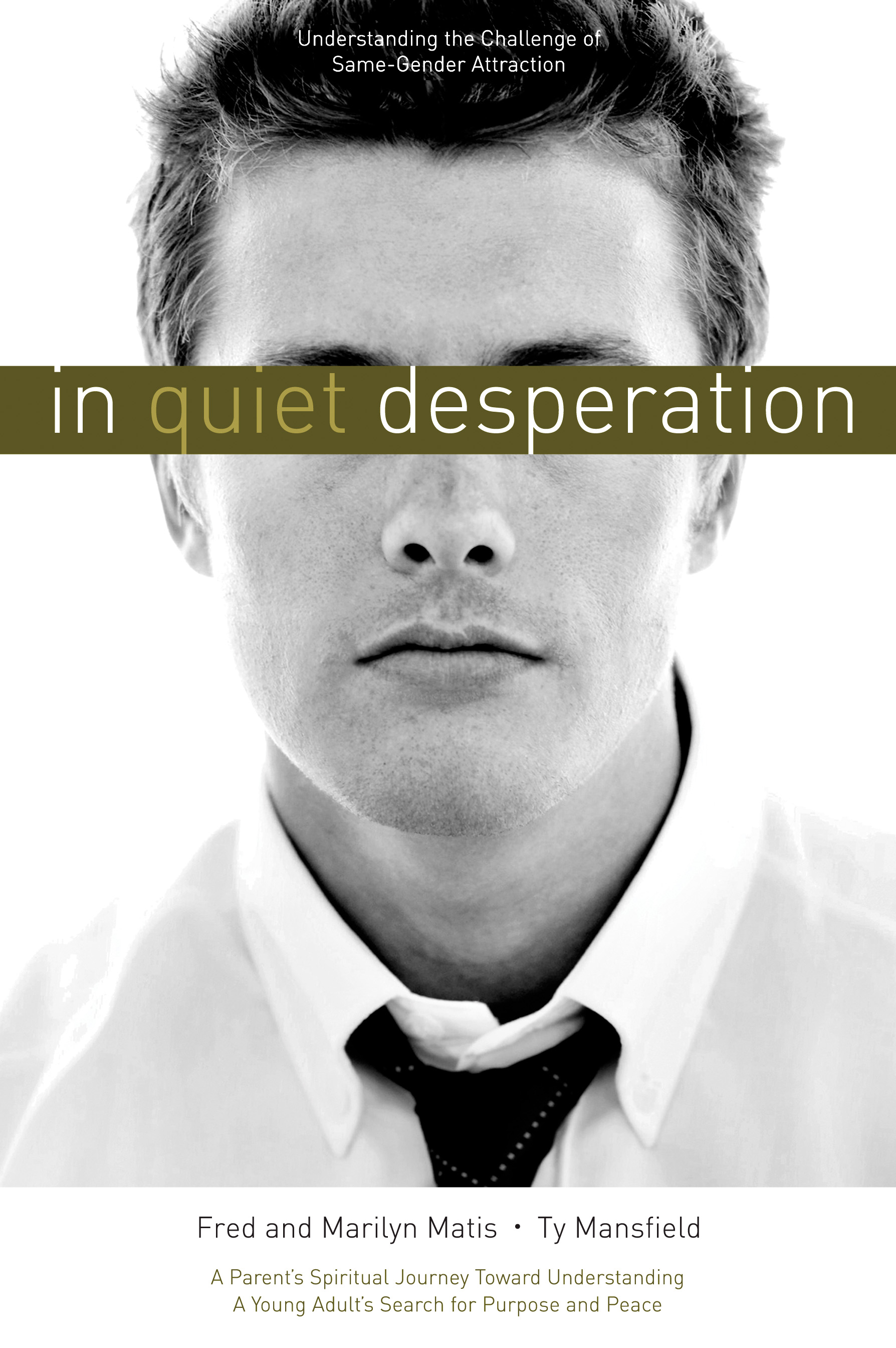 In Quiet Desperation: Understanding the Challenge of Same-Gender Attraction, , large image number 0