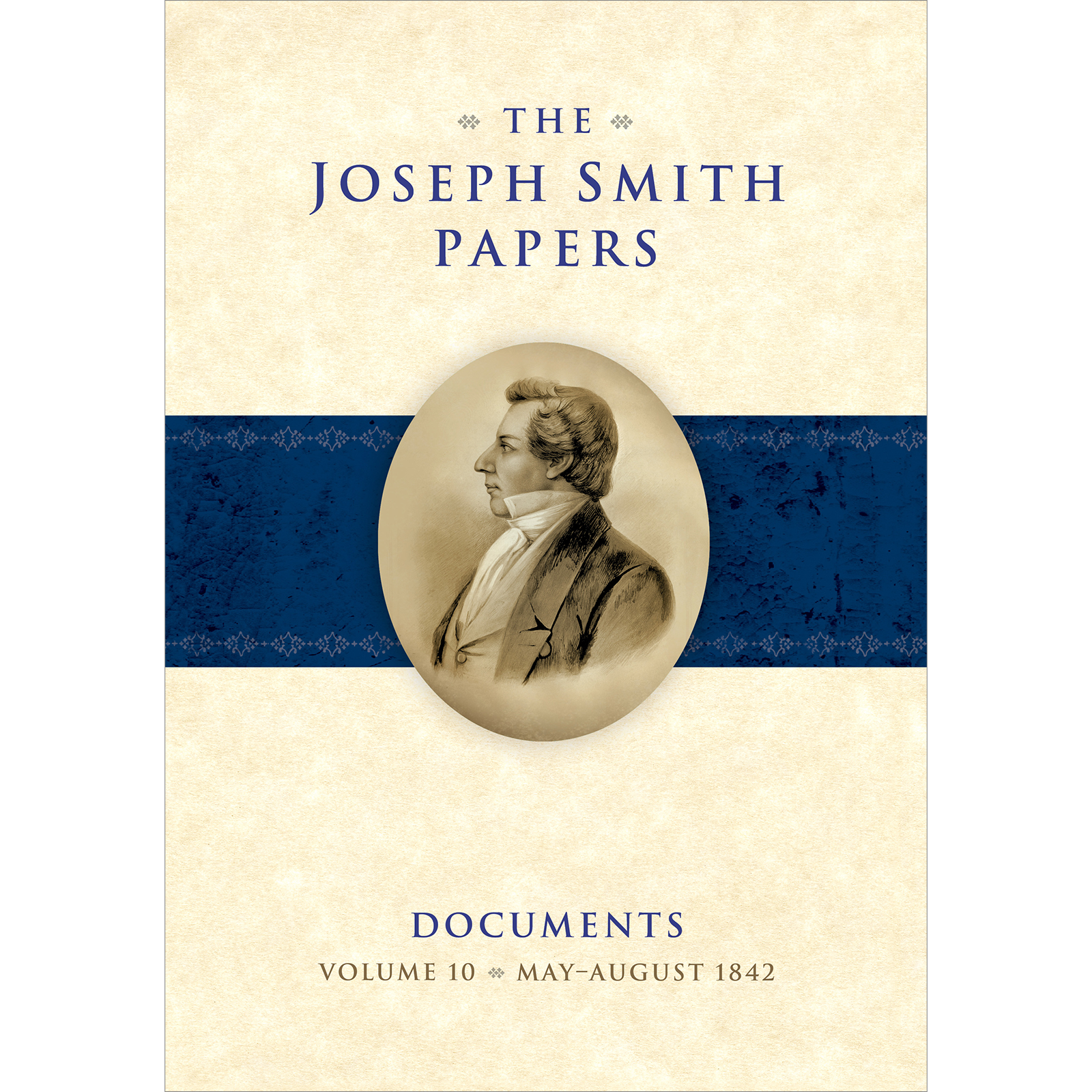 The Joseph Smith Papers, Documents, Vol. 10: May - August 1842, , large image number 0