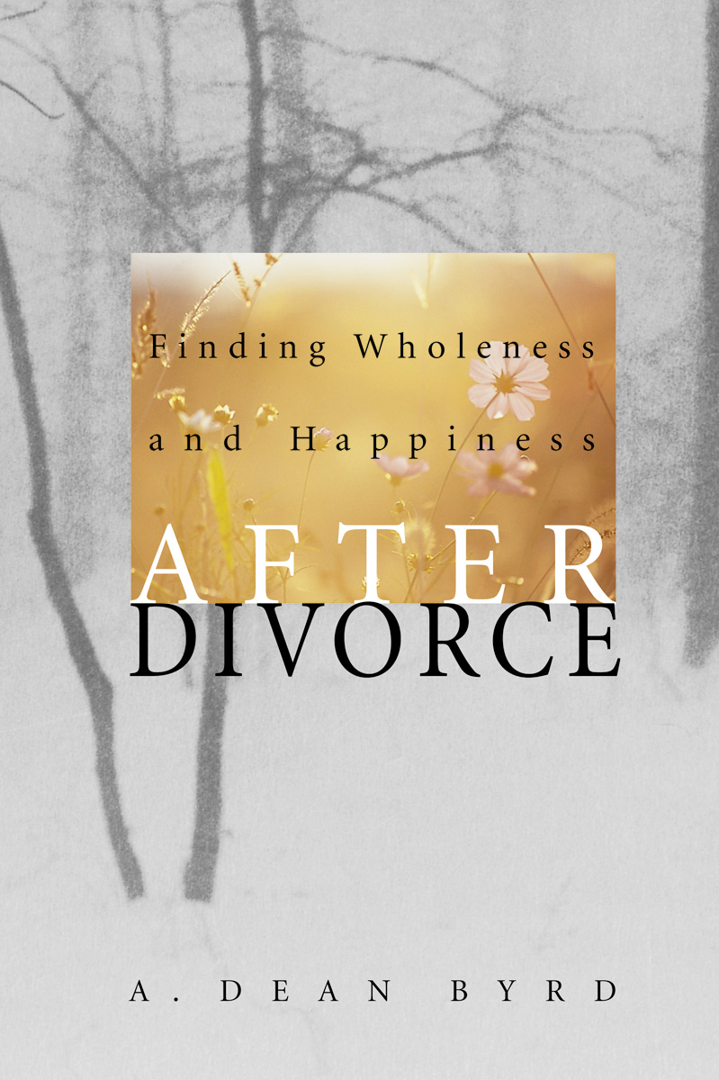 Finding Wholeness And Happiness After Divorce