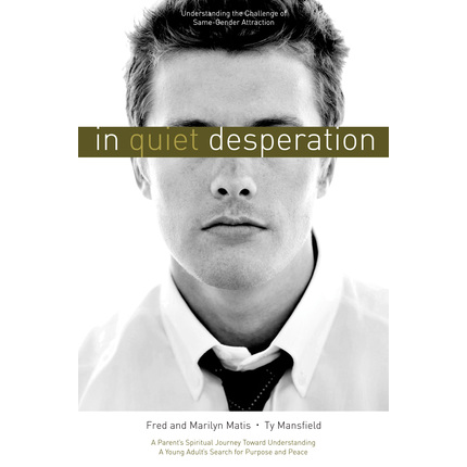 In Quiet Desperation: Understanding the Challenge of Same-Gender Attraction