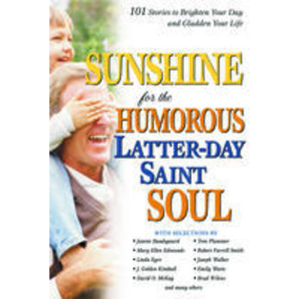 Sunshine for the Humorous Latter-day Saint Soul, , large image number 0