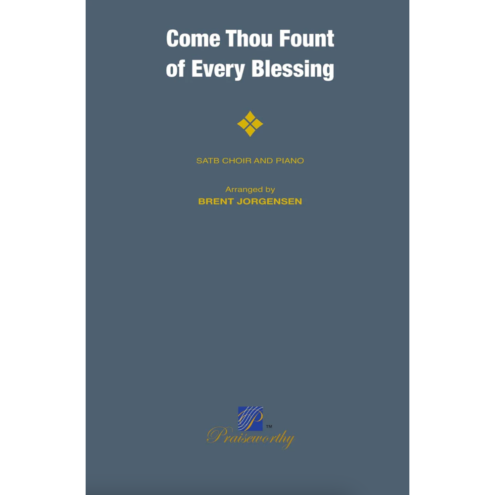 Come Thou Fount of Every Blessing SATB Sheet Music