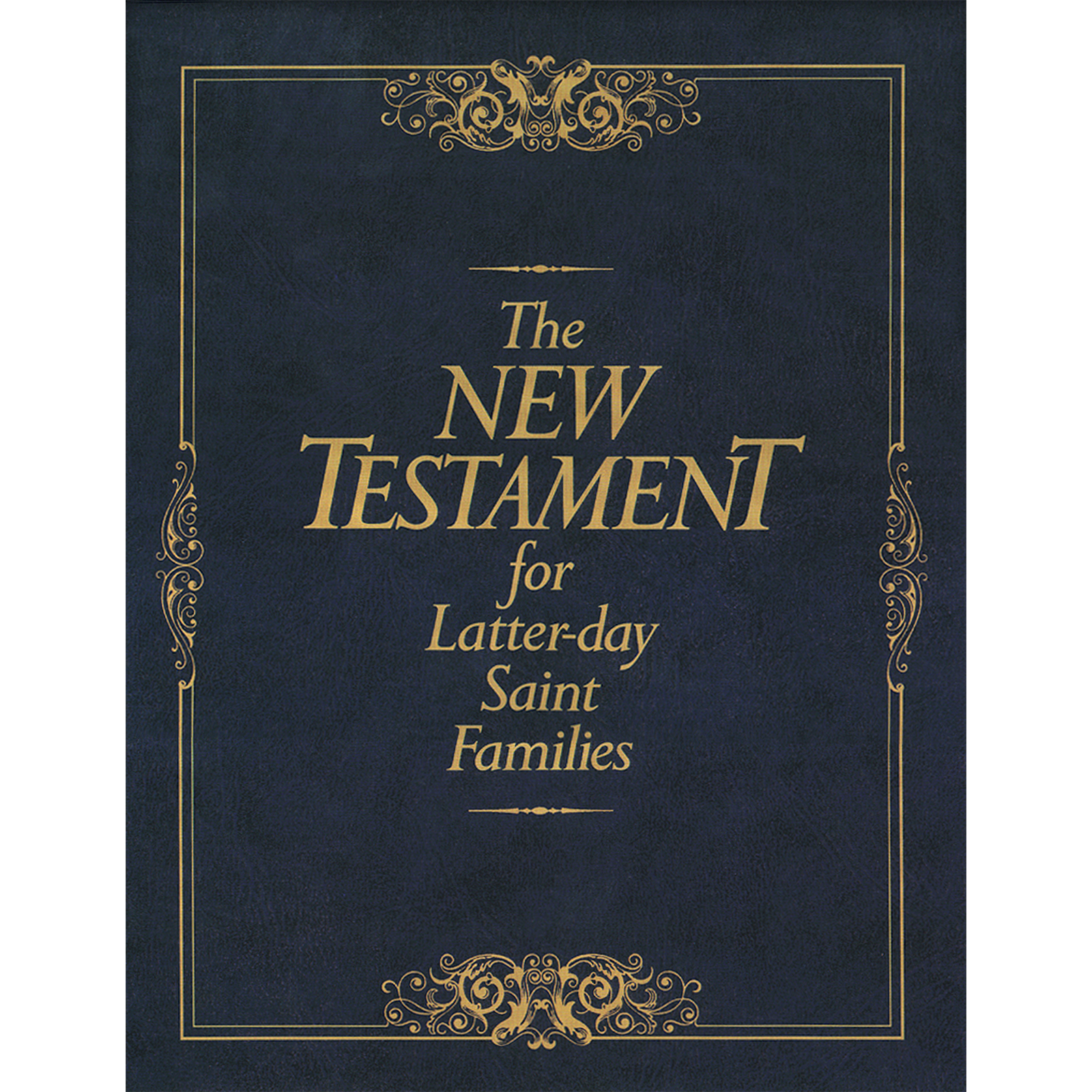 The New Testament for Latter-day Saint Families