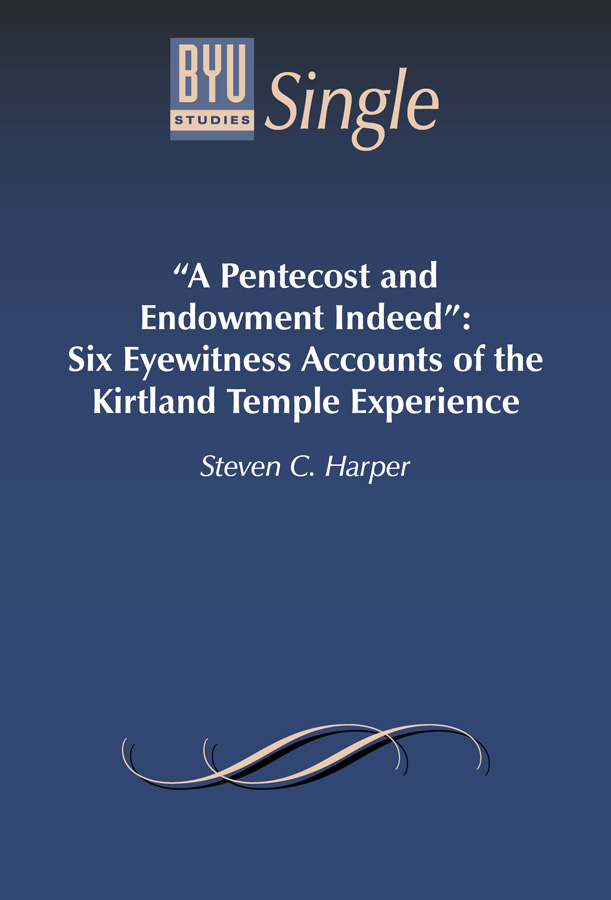 “A Pentecost and Endowment Indeed”: Six Eyewitness Accounts of the Kirtland Temple Experience, , large image number 0