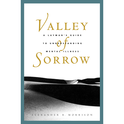 Valley Of Sorrow Laymans Guide To Understanding Mental Illness C30, , large image number 0