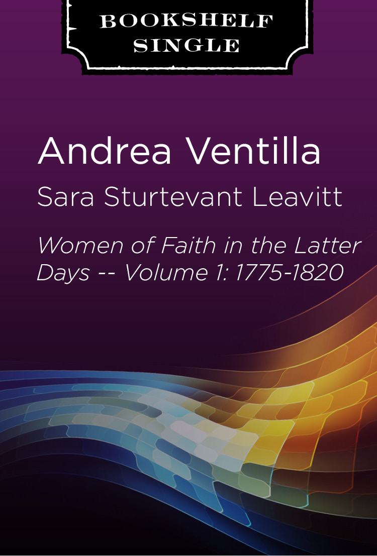 Sara Sturtevant Leavitt: Women of Faith in the Latter Days -- Volume 1: 1775-1820, , large image number 0
