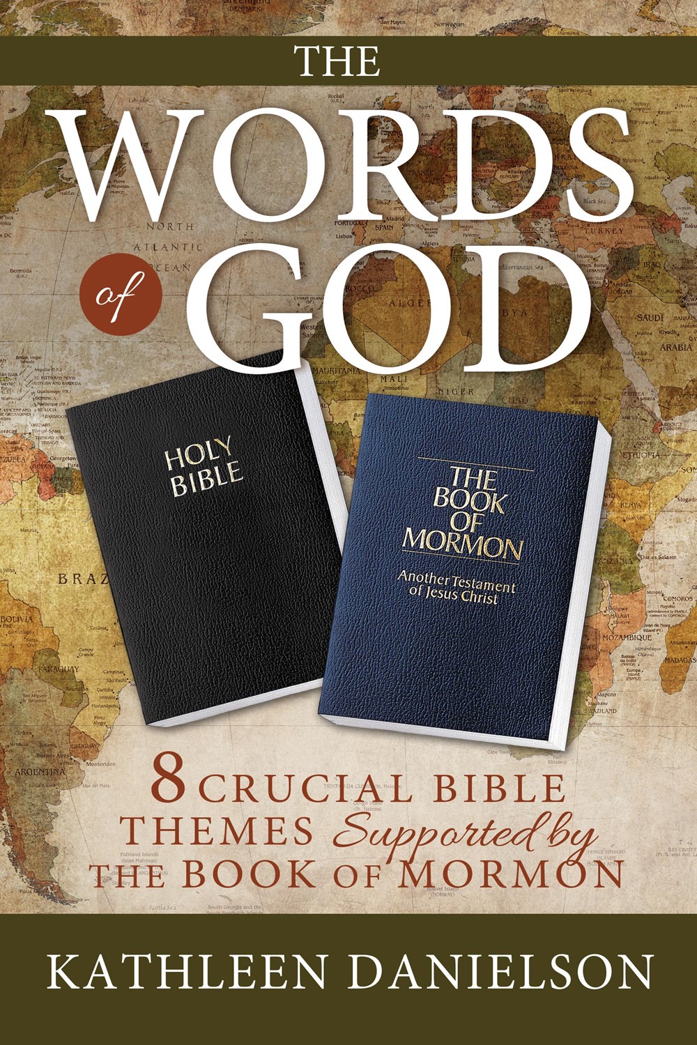 The Words of God: 8 Crucial Bible Themes Supported by the Book of Mormon, , large image number 0