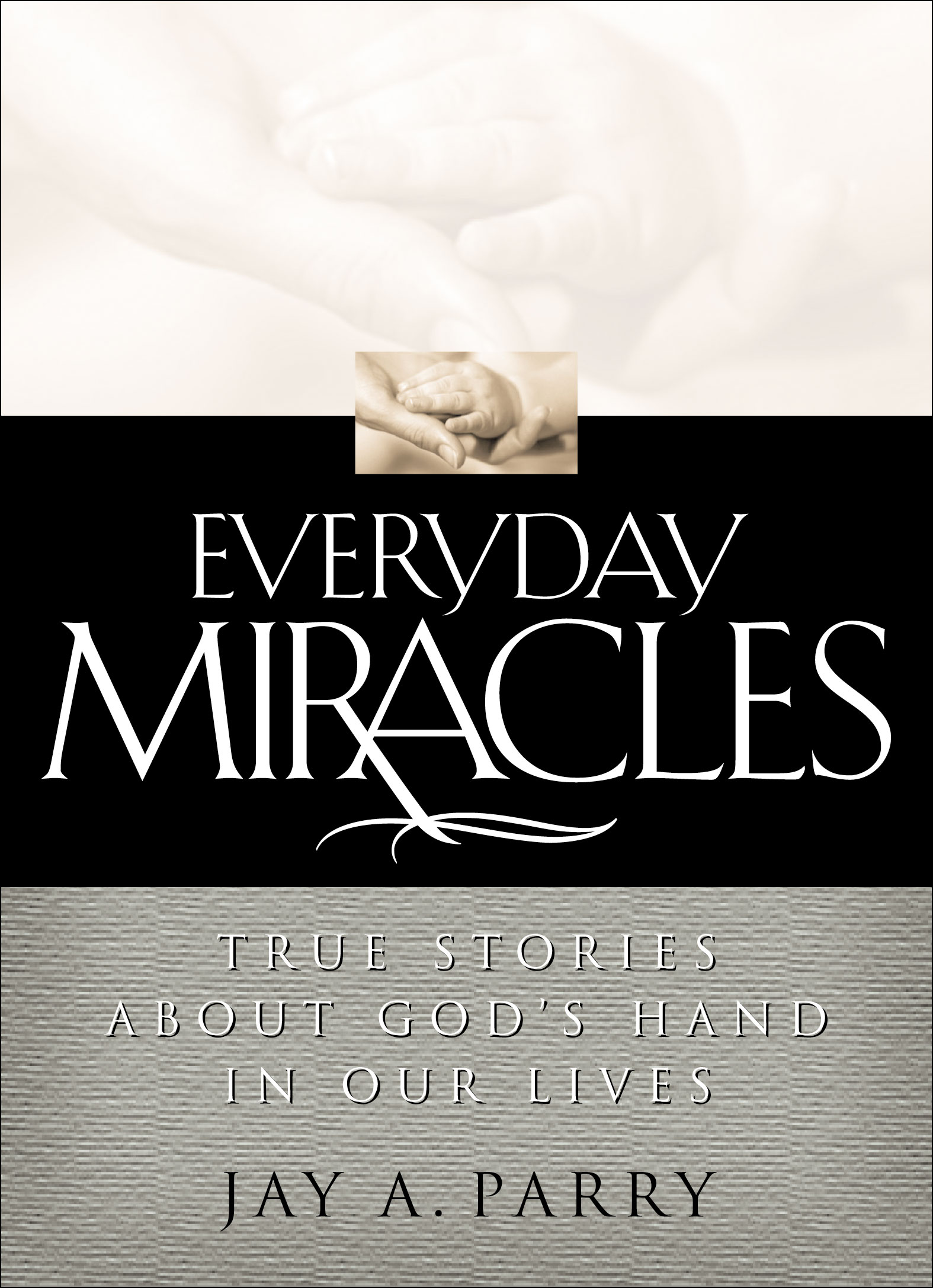 Everyday Miracles True Stories About Gods Hand In Our Lives, , large image number 0
