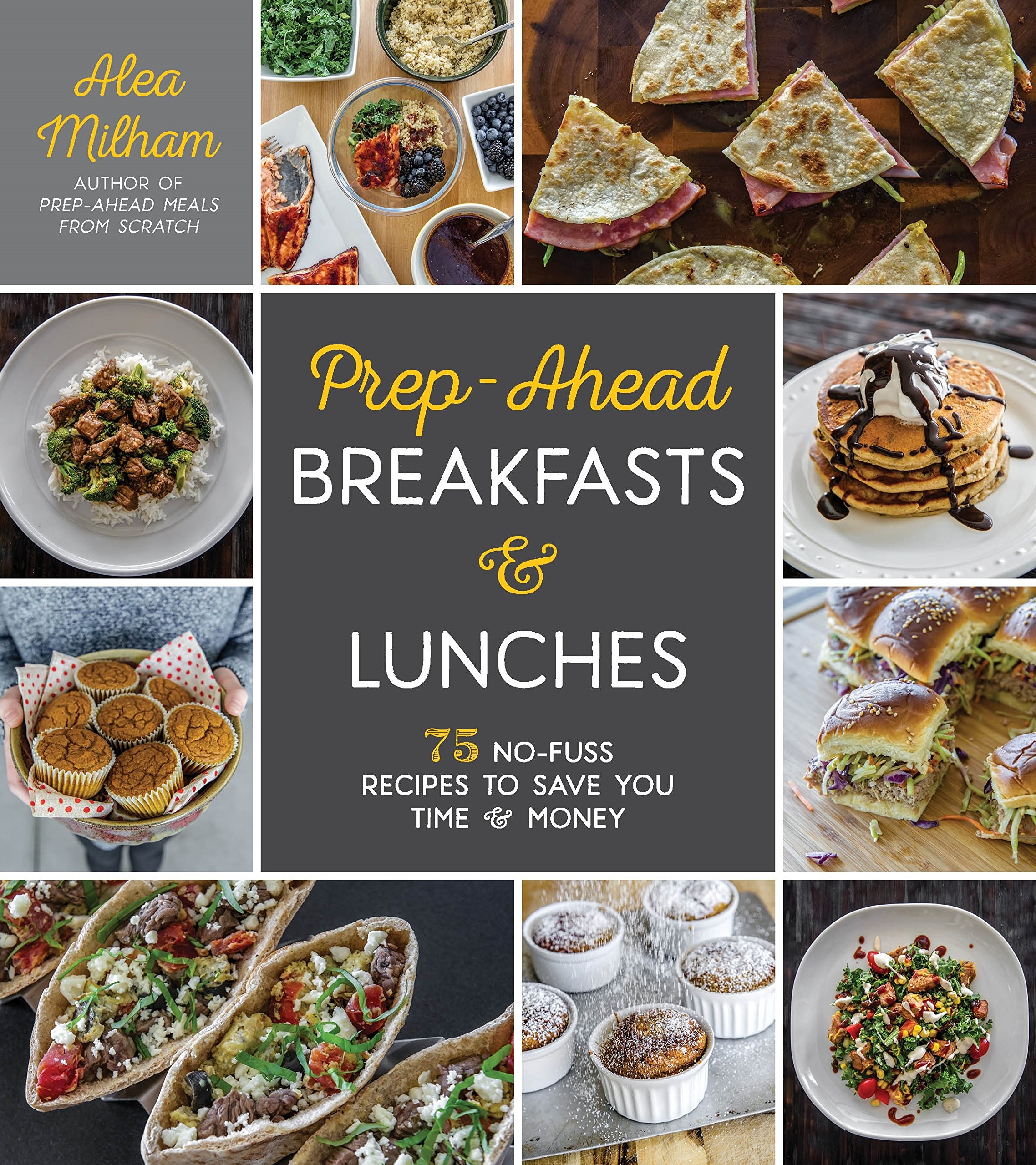 Prep-Ahead Breakfasts and Lunches Cookbook