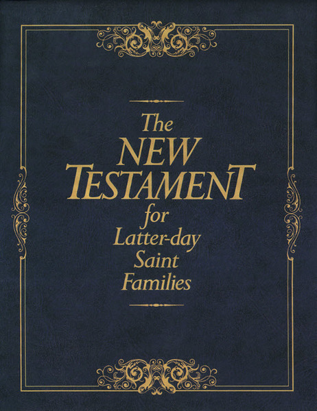 The New Testament for Latter-day Saint Families