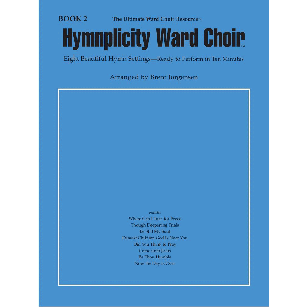 Hymnplicity Ward Choir Songbook, Book 2