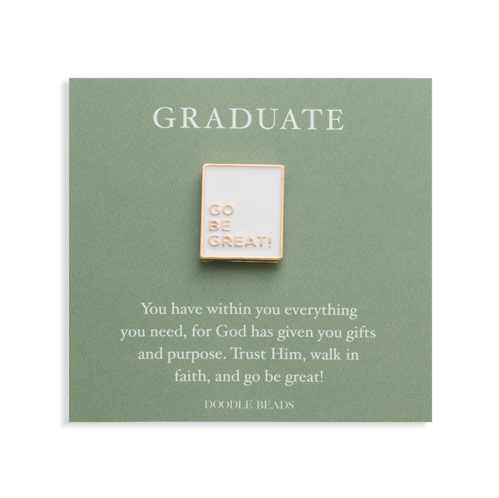 Go Be Great! Graduate Pin