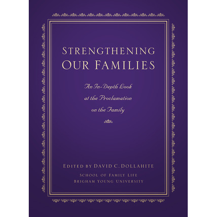 Strengthening Our Families: An In-Depth Look at the Proclamation on the Family, , large image number 0