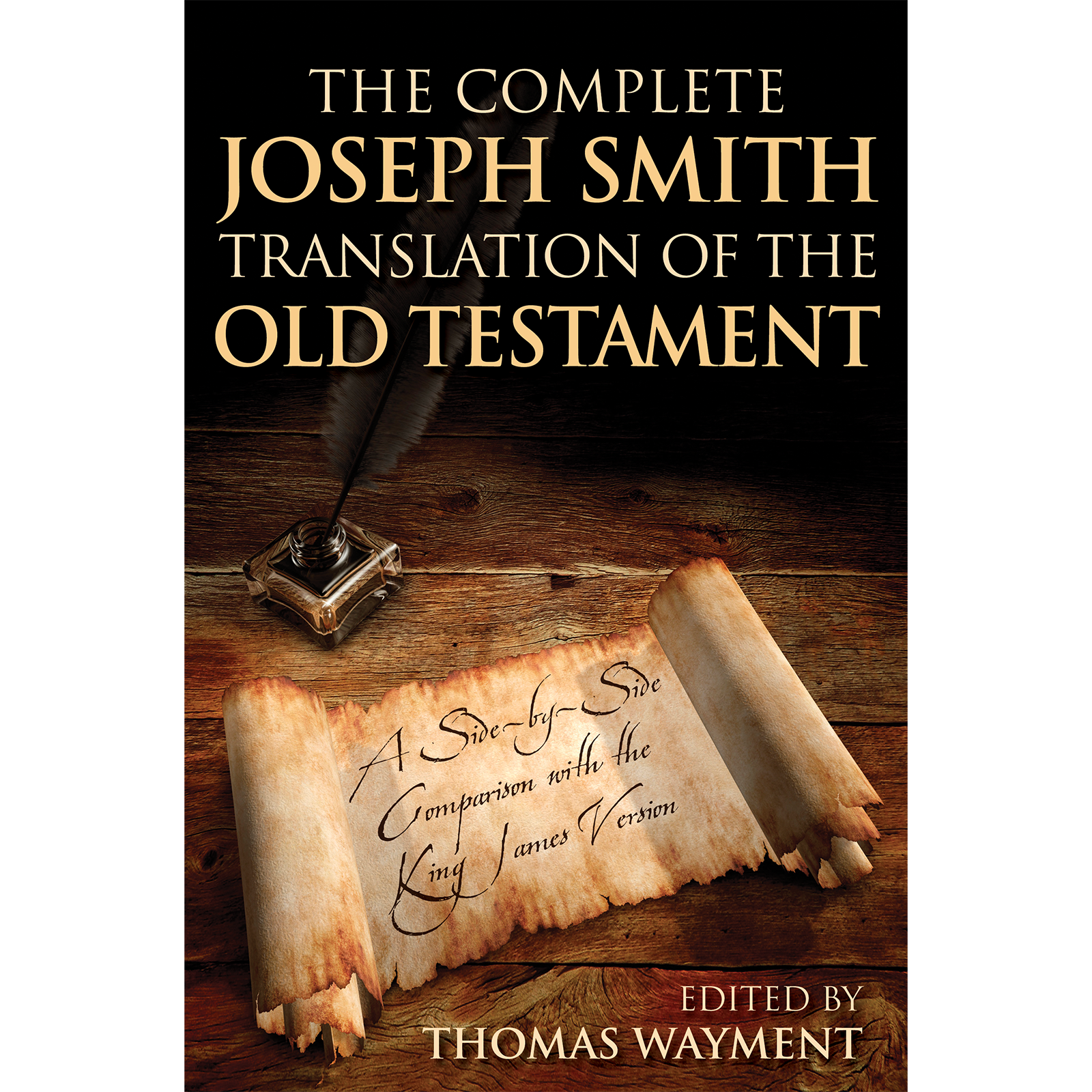 Complete Joseph Smith Translation Of The Old Testament A Side By Side Comparison With The King James Version, , large image number 0