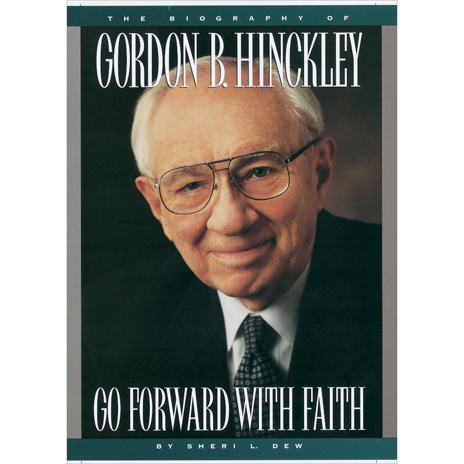 Go Forward With Faith Gordon B Hinckley, , large image number 0