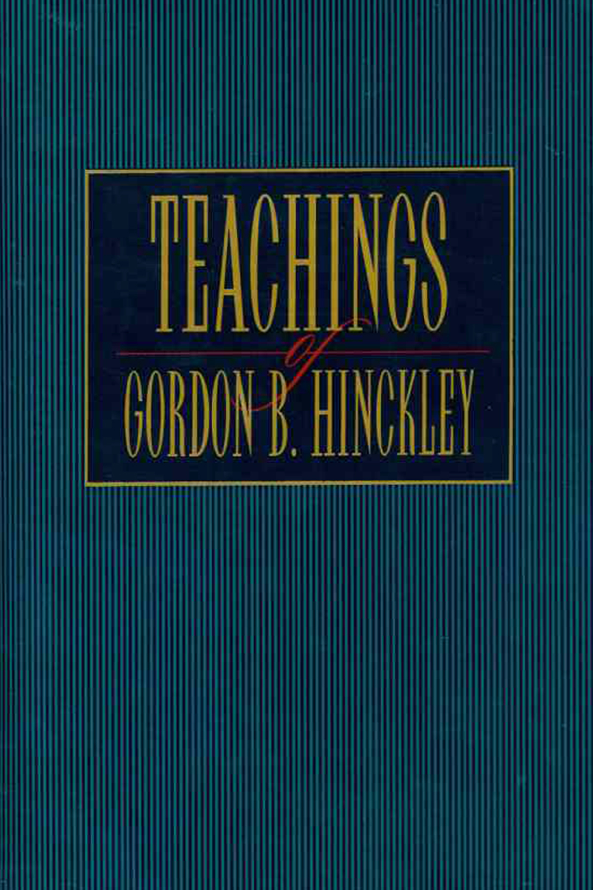 Teachings Of Gordon B Hinckley C16, , large image number 0