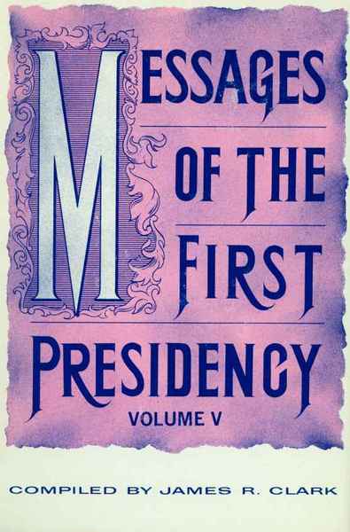 Messages of the First Presidency, vol. 5, , large image number 0