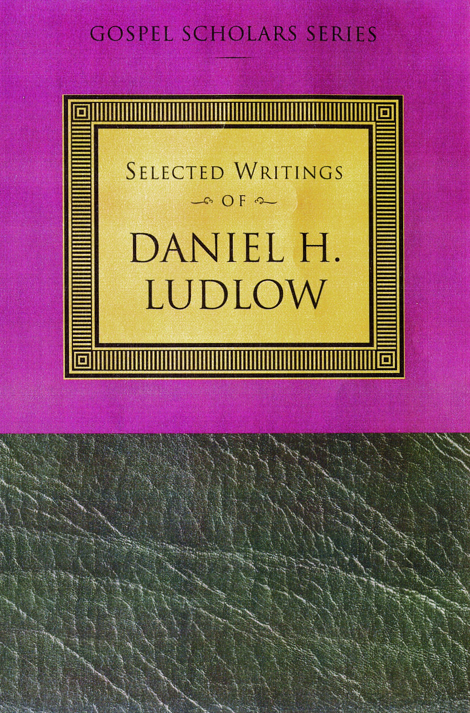 Selected Writings of Daniel H. Ludlow: Gospel Scholars Series, , large image number 0