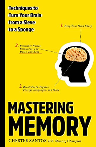 Mastering Memory: Techniques to Turn Your Brain from a Sieve to a Sponge, , large image number 0