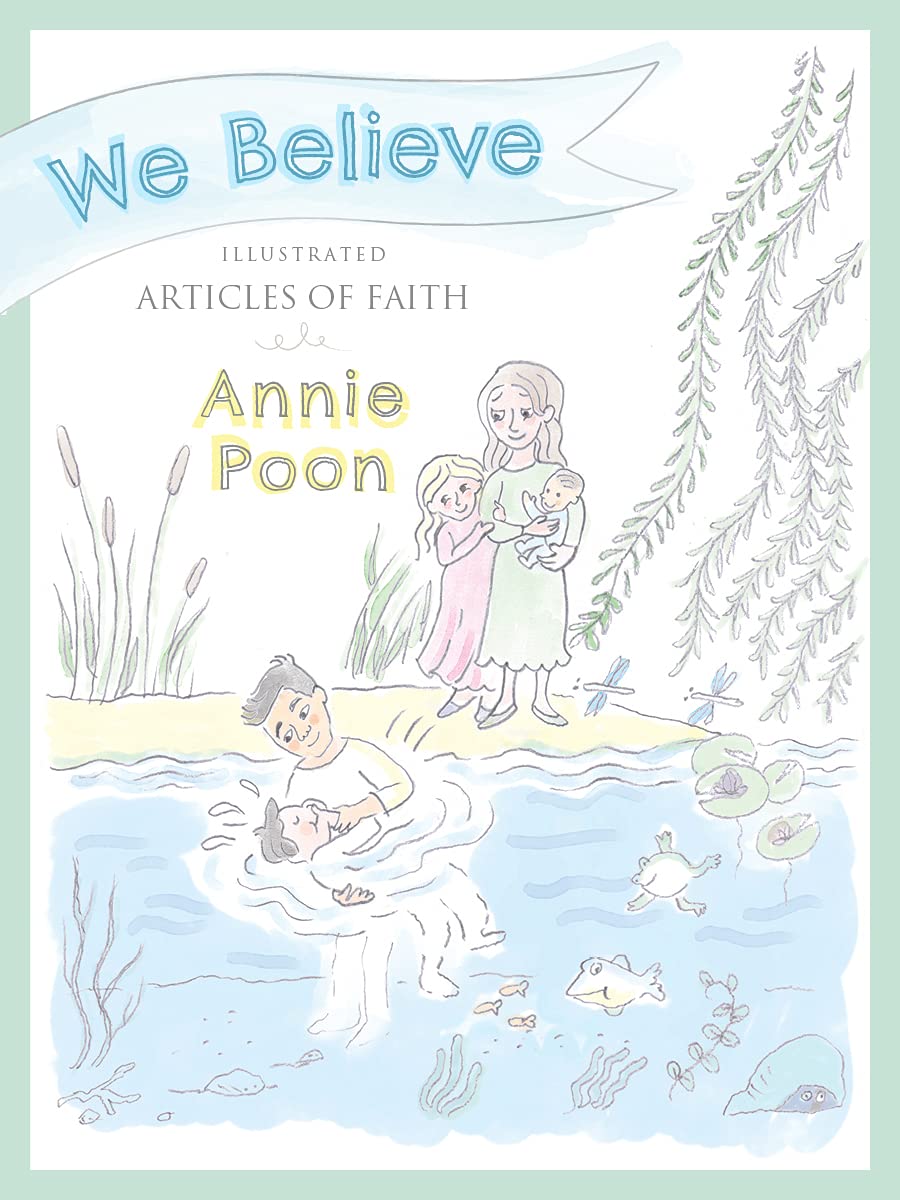 We Believe: Illustrated Articles of Faith