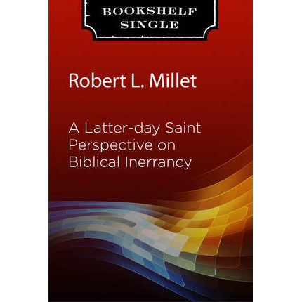 A Latter-day Saint Perspective on Biblical Inerrancy, , large image number 0