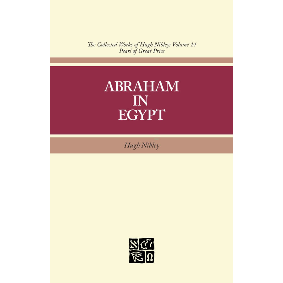Collected Works of Hugh Nibley, Vol. 14: Abraham in Egypt, , large image number 0