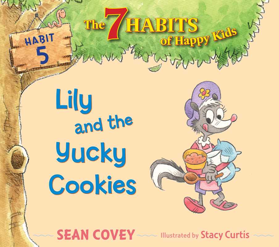 The 7 Habits of Happy Kids: Lily and the Yucky Cookies - Habit 5, , large image number 0