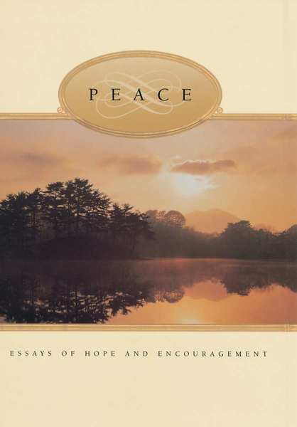 Peace: Essays of Hope and Encouragement, , large image number 0