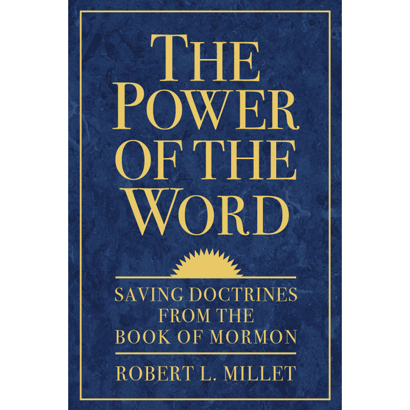 Power of the Word: Saving Doctrines from the Book of Mormon, , large image number 0