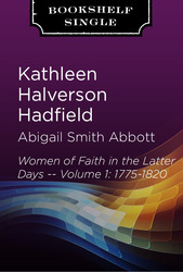 Abigail Smith Abbot: Women of Faith in the Latter Days -- Volume 1: 1775-1820, , large image number 0