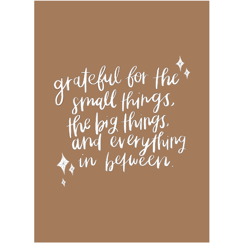 Grateful for Small Things Print