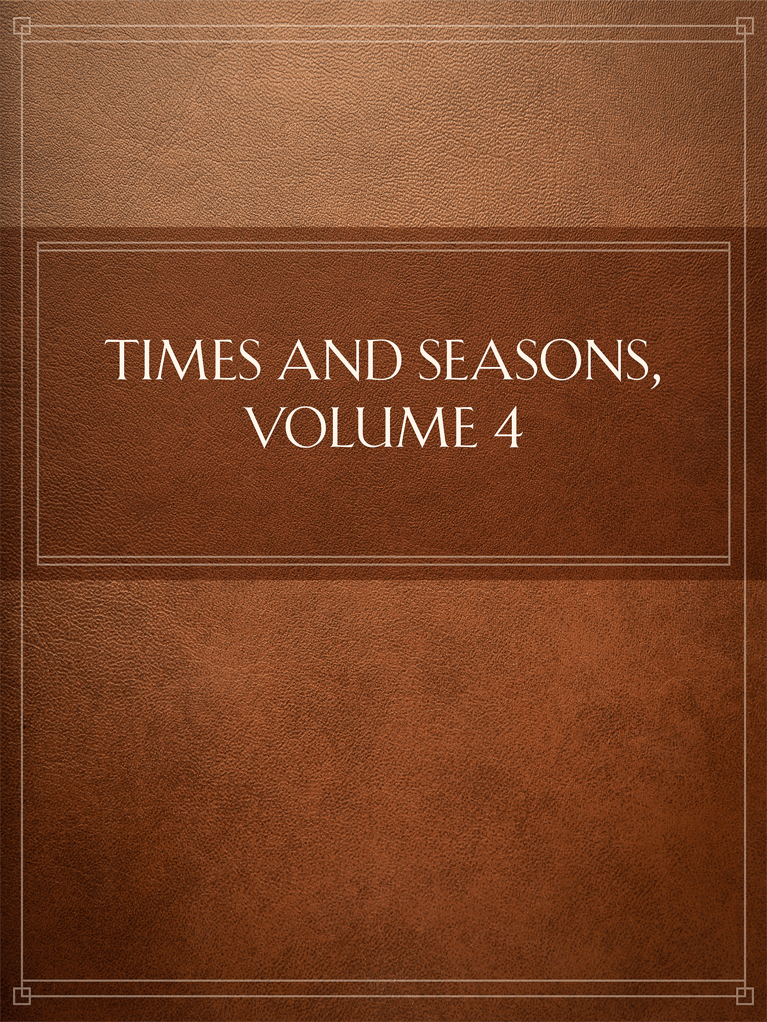 Times and Seasons, Volume 4, , large image number 0