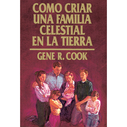 Como Criar Una Familia Celestial En La Tierra -Raising Up A Family To The Lord, Spanish (Bookshelf Ebook), , large image number 0