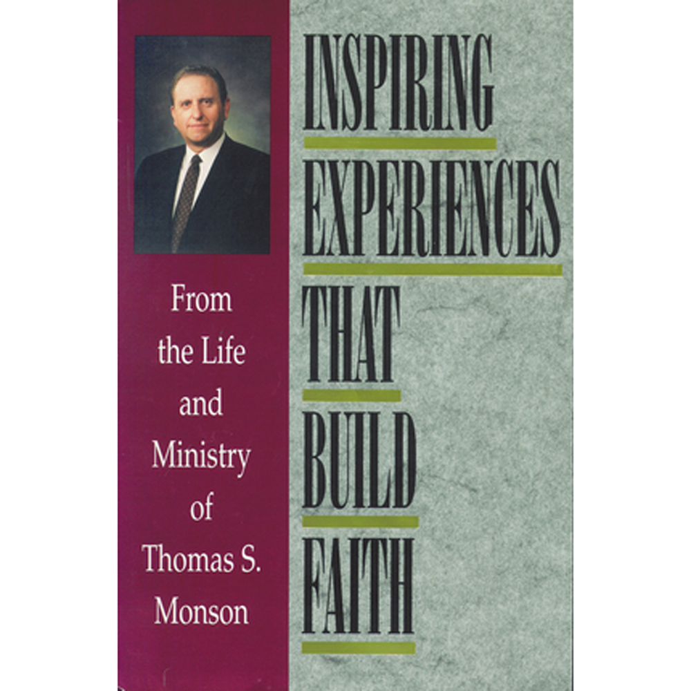 Inspiring Experiences That Build Faith : From The Life And Ministry Of Thomas S. Monson (Bookshelf Ebook), , large image number 0
