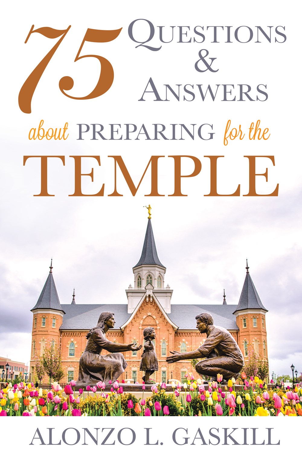 75 Questions and Answers about Preparing for the Temple, , large image number 0